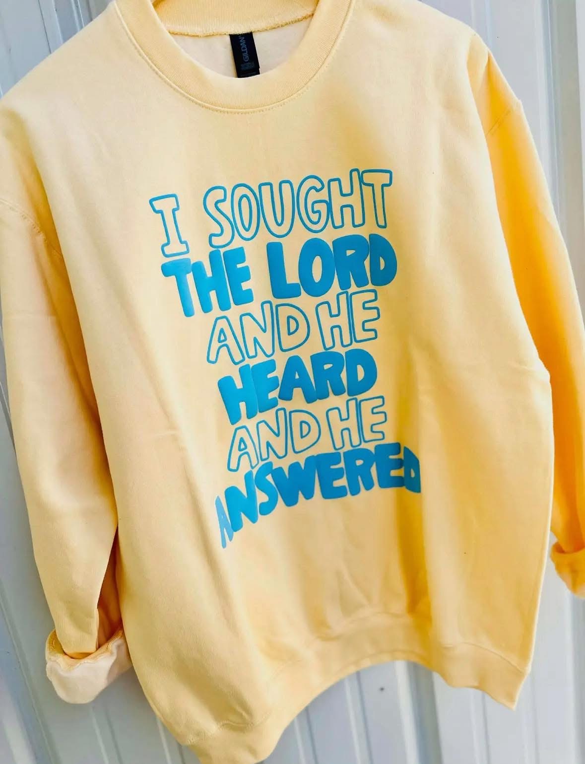 I SOUGHT THE LORD- YELLOW SWEATSHIRT